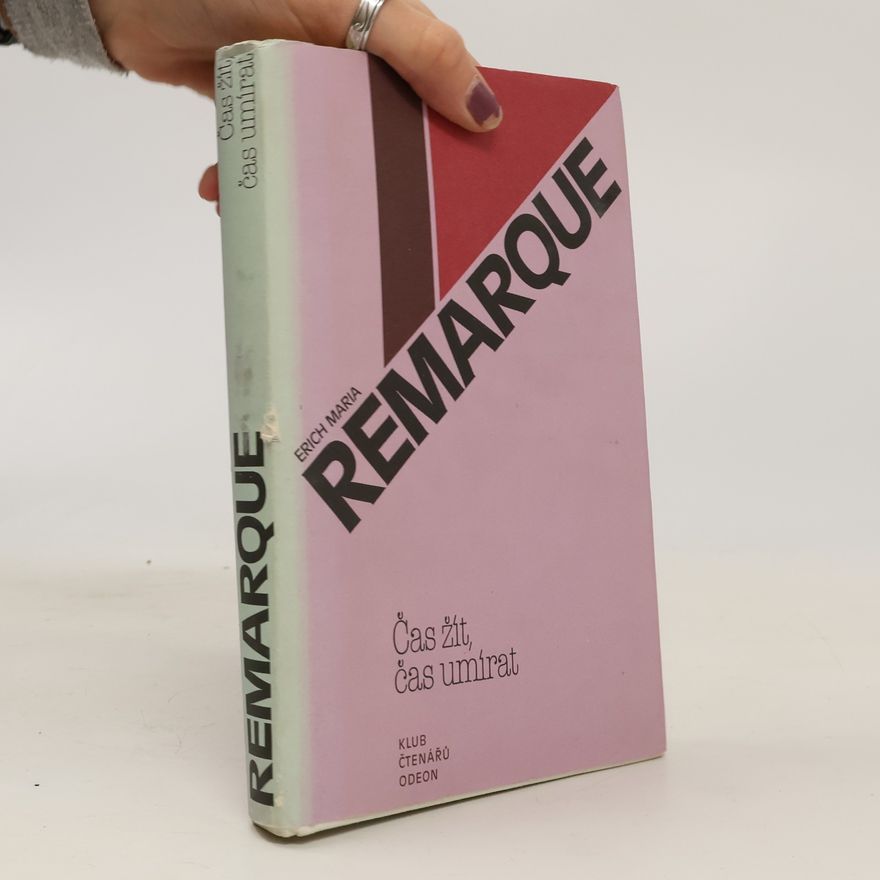 Erich Maria Remarque Čas žít, čas umírat