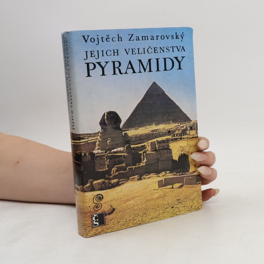 Vojtech Zamarovský Jejich veličenstva pyramidy