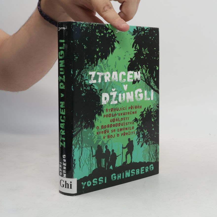 Yossi Ghinsberg Ztracen v džungli