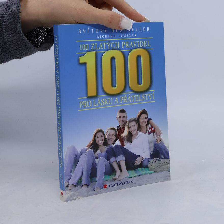Richard Craze 100 zlatých pravidel pro lásku a přátelství