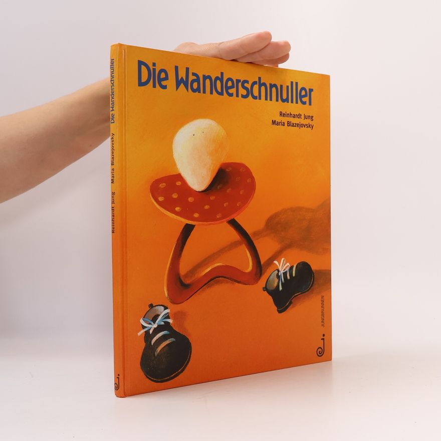 Reinhardt Jung Die Wanderschnuller