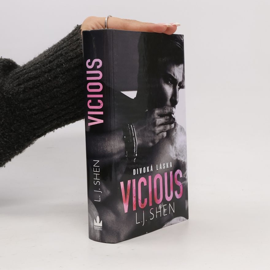 L. J. Shen Vicious: divoká láska