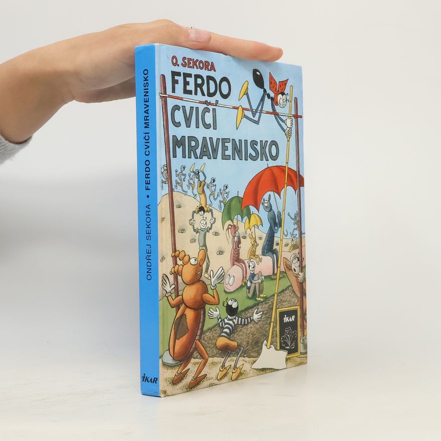Ondřej Sekora Ferdo cvičí mravenisko