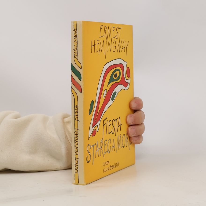 Ernest Hemingway Fiesta. Stařec a moře