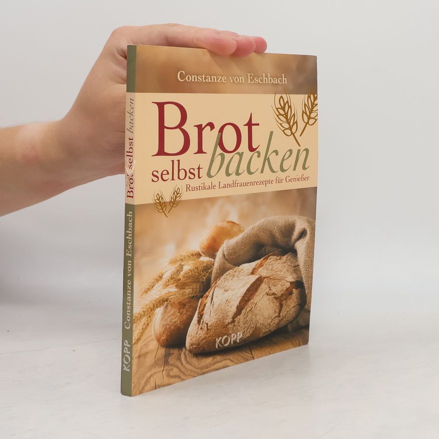 Constanze von Eschabch Brot selbst backen