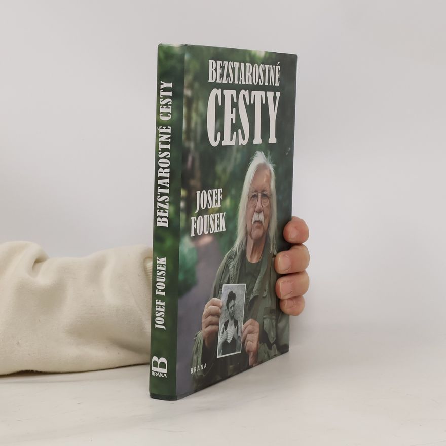 Josef Fousek Bezstarostné cesty