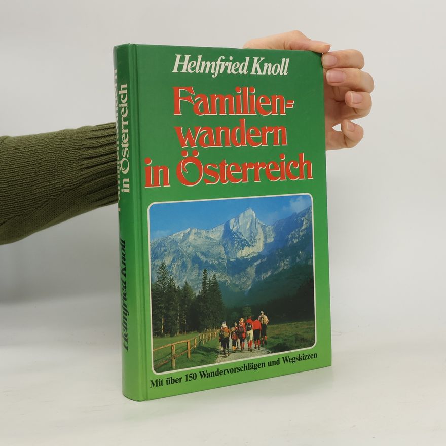 Helmfried Knoll Familienwandern in Österreich