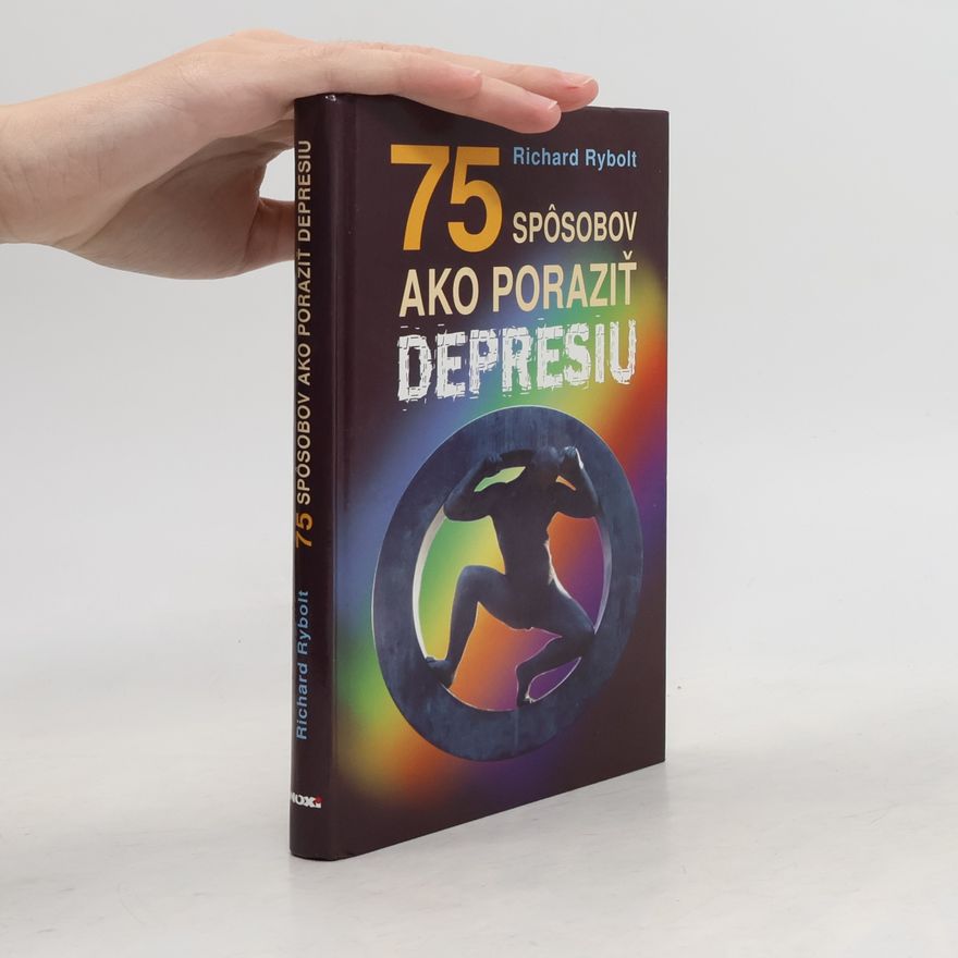 Richard Rybolt 75 spôsobov ako praziť depresiu