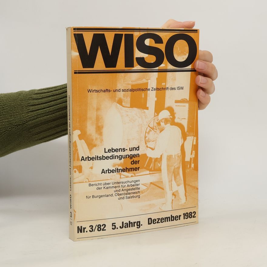 Kammer F. Arbeiter U. Angestellte Für Das Burgenland Wiso. Lebens- und Arbeitsbedingungen der Arbeitnehmer 3/82