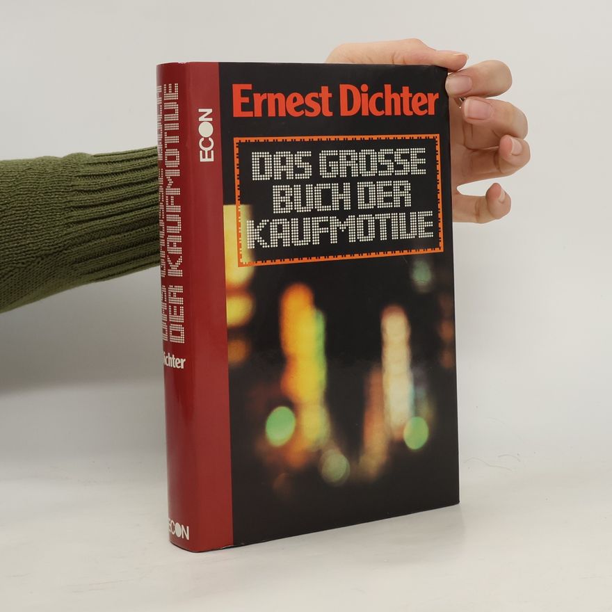 Ernest Dichter Das grosse Buch der Kaufmotive