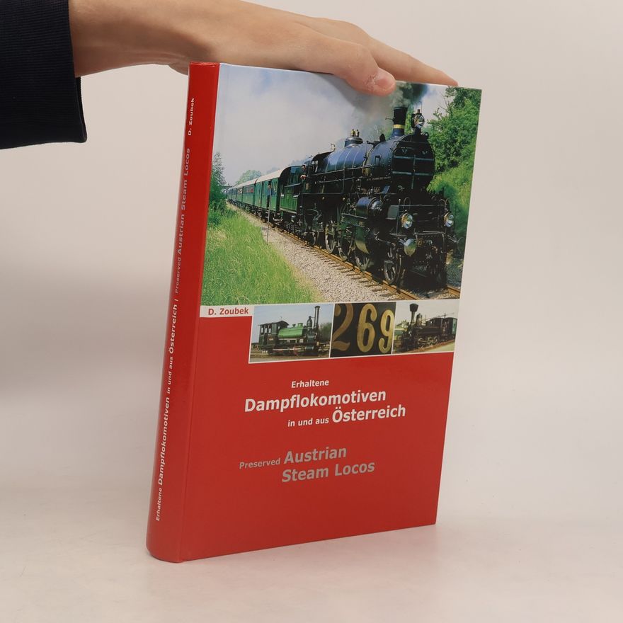 Keith R. Chester Erhaltene Dampflokomotiven in und aus Österreich