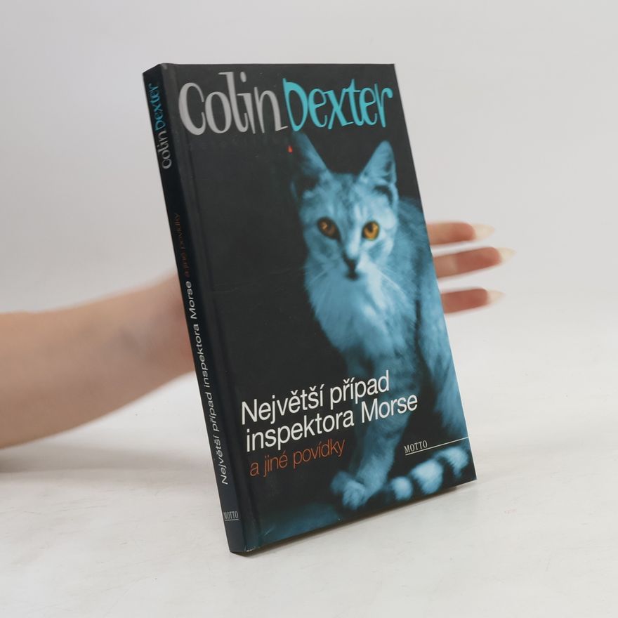 Colin Dexter Největší případ inspektora Morse a jiné povídky