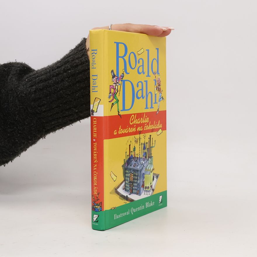 Roald Dahl Charlie a továreň na čokoládu
