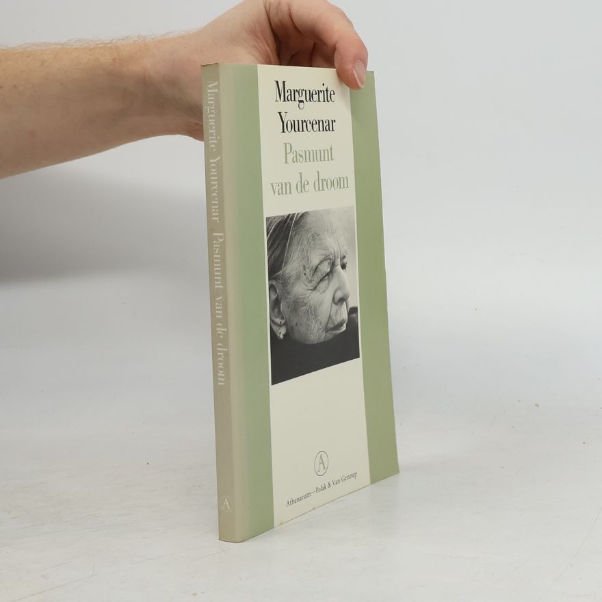 Marguerite Yourcenar Pasmunt van de droom