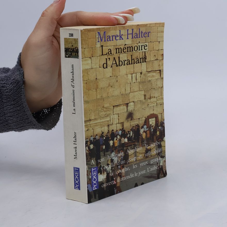 Marek Halter La mémoire d'Abraham