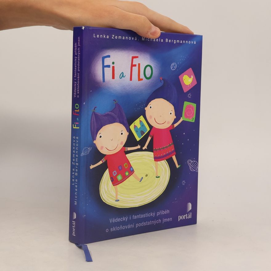 Michaela Bergmannová Fi a Flo: Vědecký i fantastický příběh o skloňování podstatných jmen