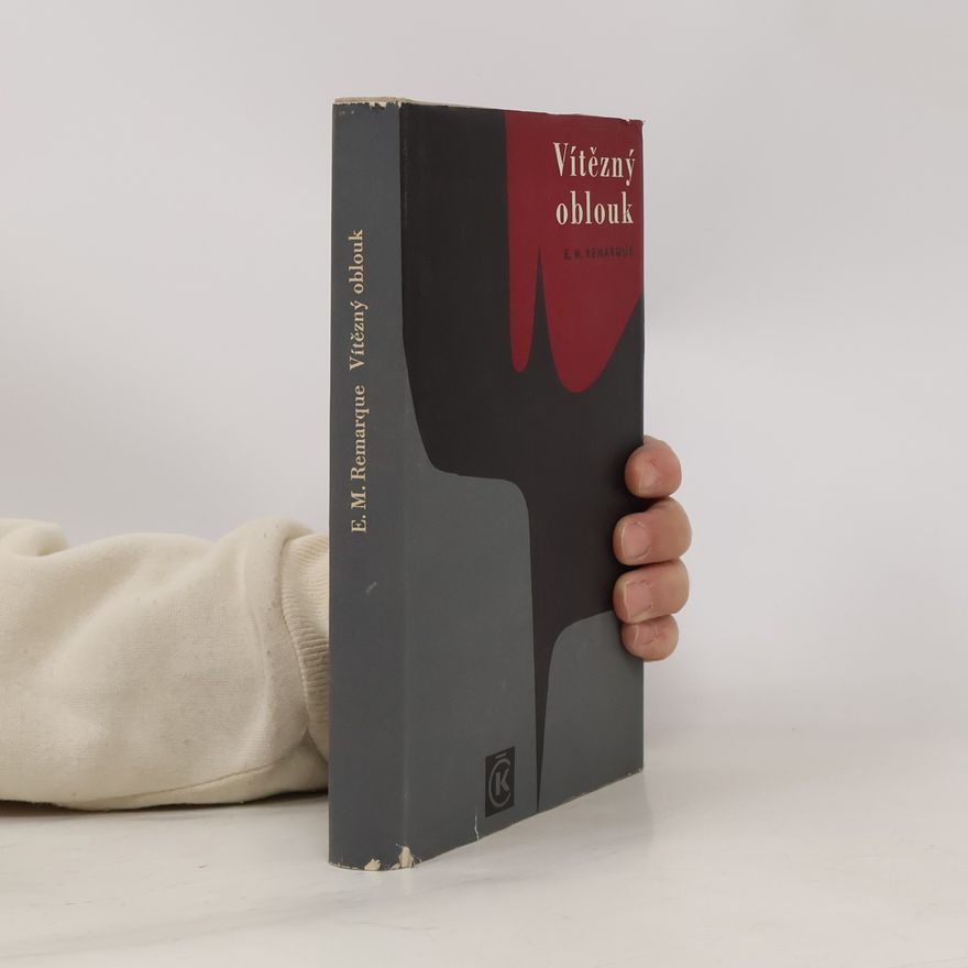 Erich Maria Remarque Vítězný oblouk