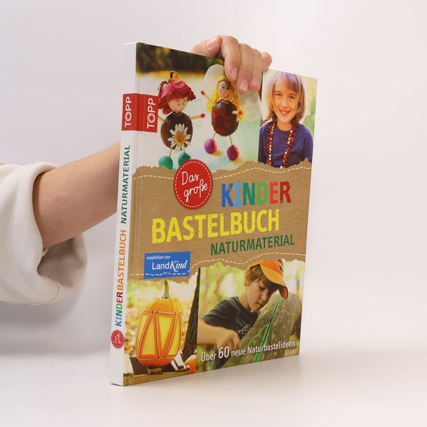 Birgit Kaufmann Das große Kinderbastelbuch Naturmaterial