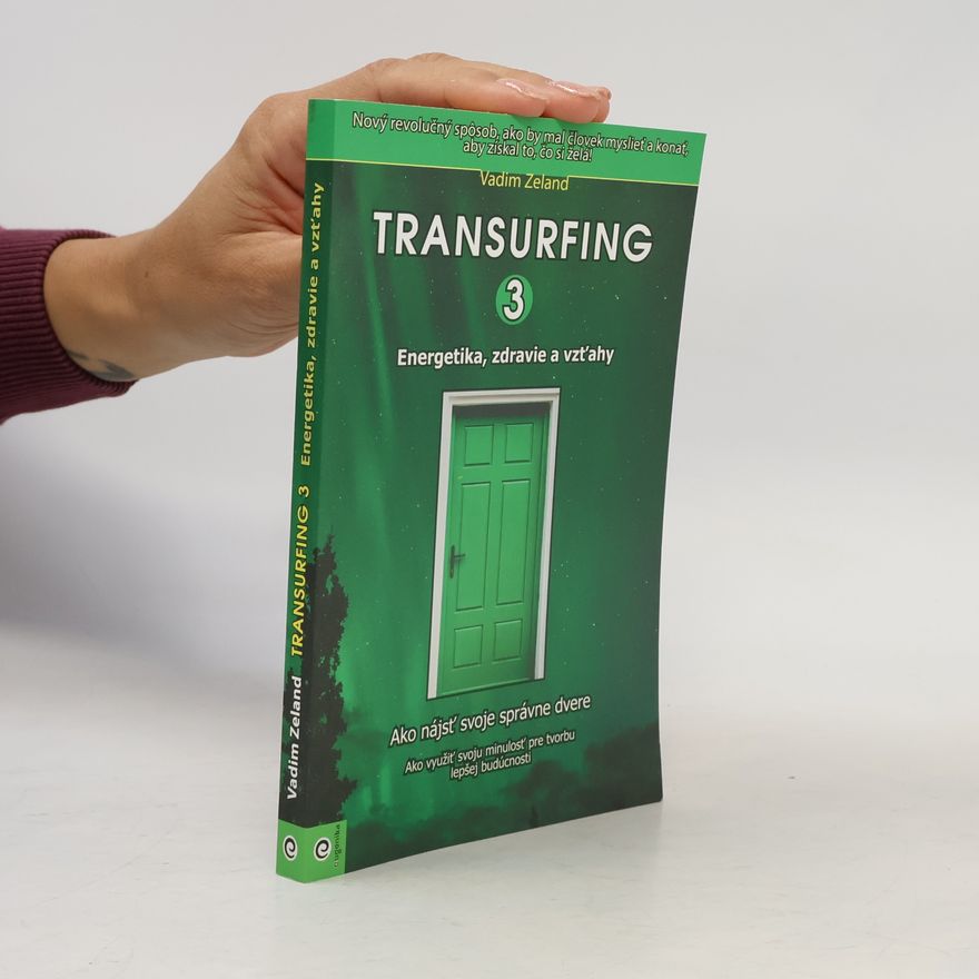 Vadim Zeland Transurfing 3 - Energetika, zdravie a vzťahy