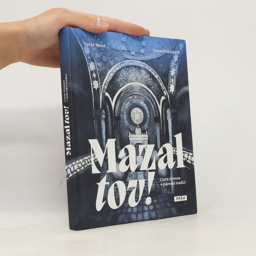 Tereza Piskláková Mazal tov! Cesta životem v židovské tradici