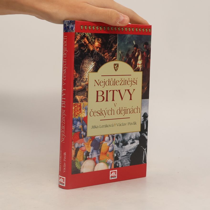 Václav Pavlík Nejdůležitější bitvy v českých dějinách