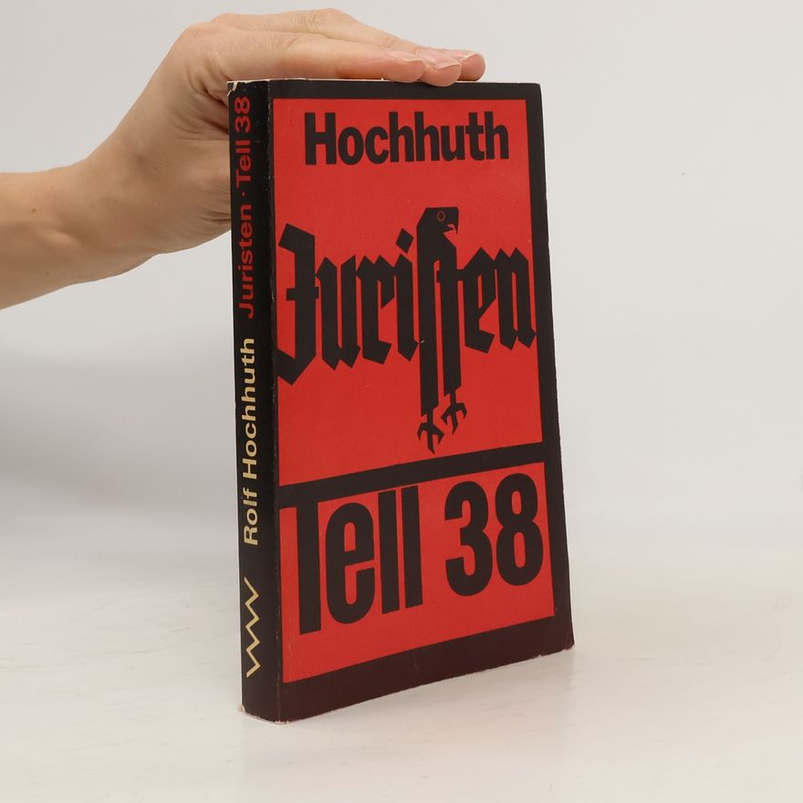Rolf Hochhuth Juristen, Tell 38