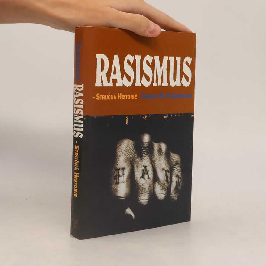 George M. Fredrickson Rasismus: Stručná historie