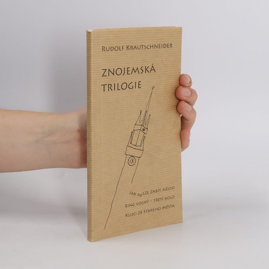 Rudolf Krautschneider Znojemská trilogie
