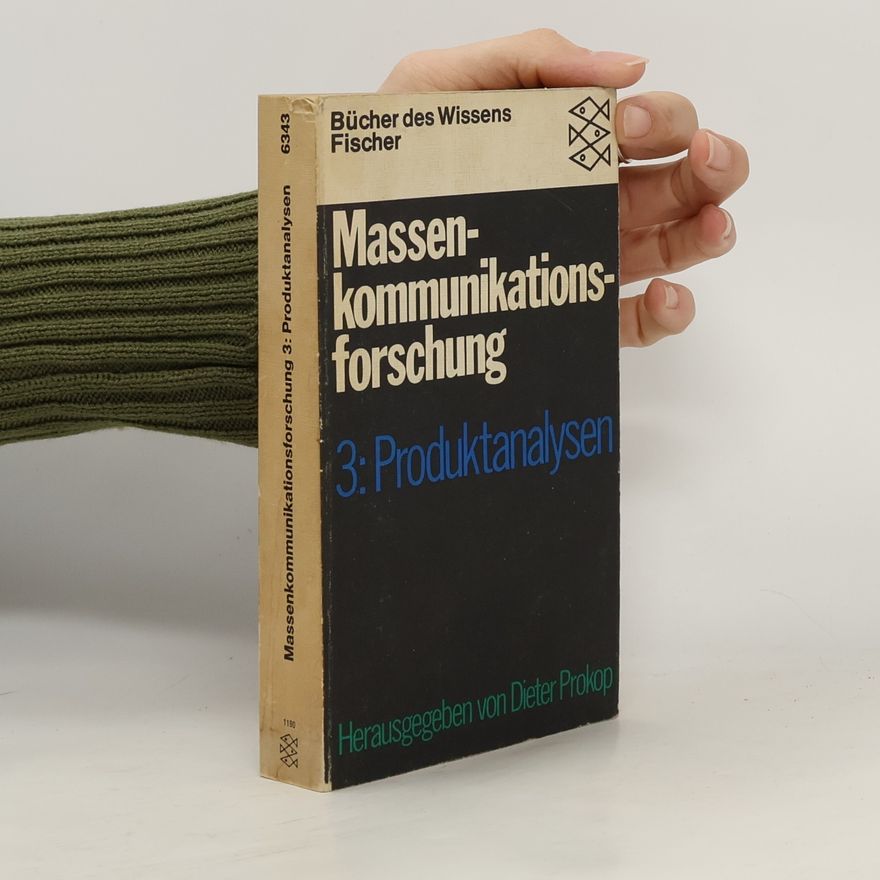 Dieter Prokop Massenkommunikationsforschung 3. Produktanalysen