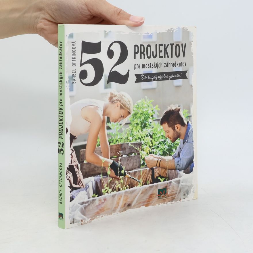 Bärbel Oftring 52 projektov pre mestských záhradkárov