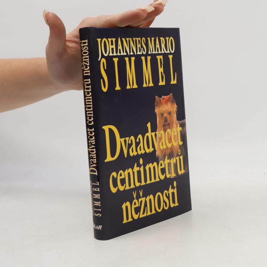 Johannes Mario Simmel Dvaadvacet centimetrů něžnosti