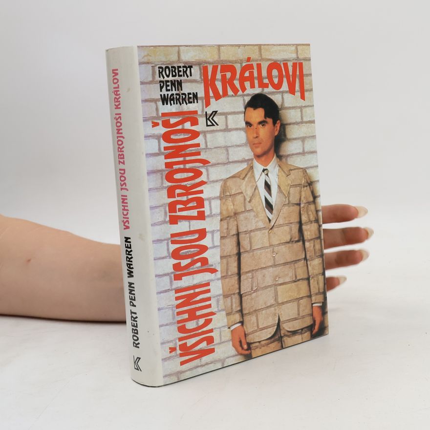 Robert Penn Warren Všichni jsou zbrojnoši královi