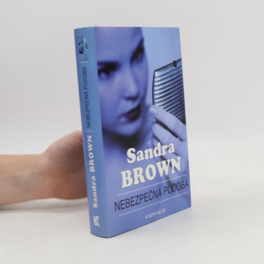 Sandra Brown Nebezpečná podoba