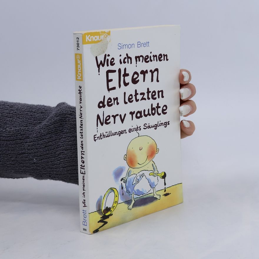 Simon Brett Wie ich meinen eltern den letzten nerv raubte