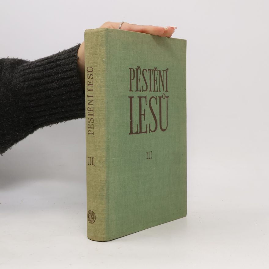 Bohuslav Polanský Pěstění lesů III. Speciální pěstění lesů