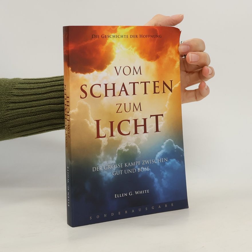 Ellen Gould Harmon White Vom Schatten zum Licht