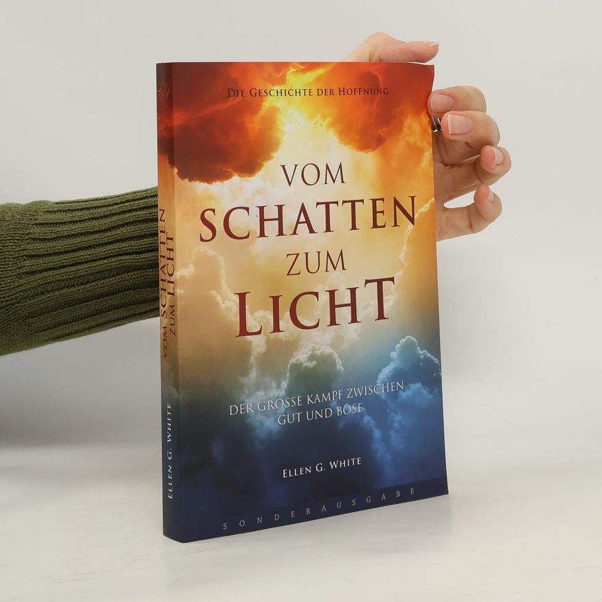 Ellen G. White Vom Schatten zum Licht
