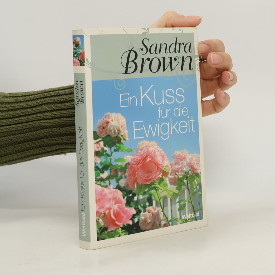 Sandra Brown Ein Kuss für die Ewigkeit