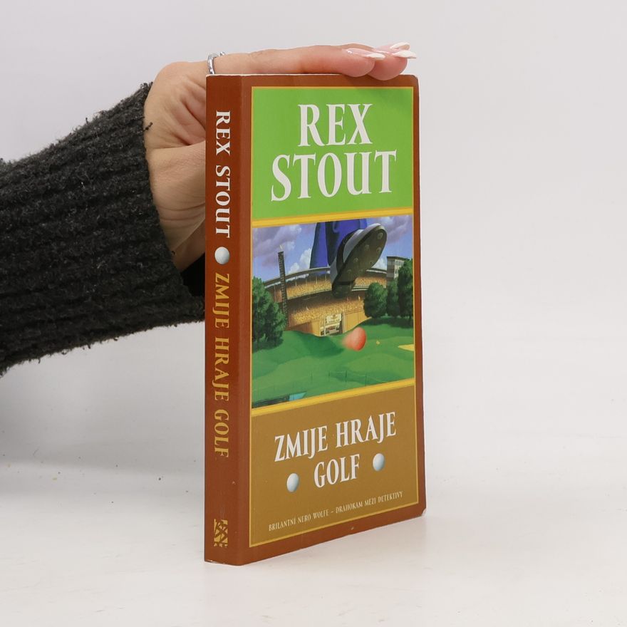 Rex Stout Zmije hraje golf