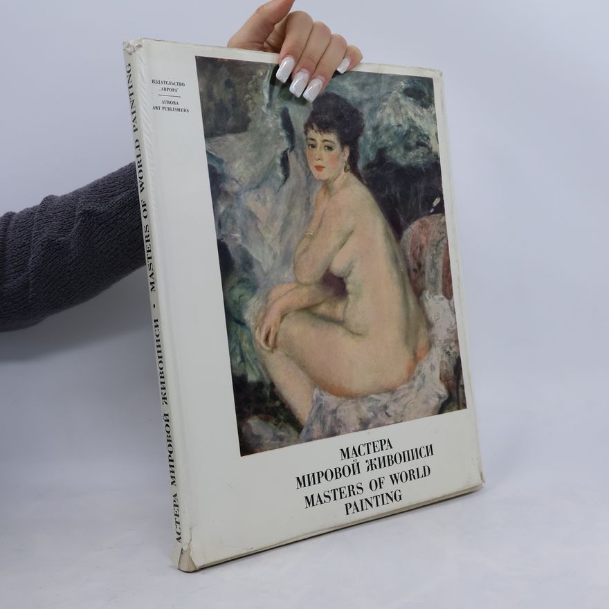 Kolektiv autorů Masters of World Painting in the Museums of the Soviet Union. Мастера мировой живописи в музеях Советского Союза