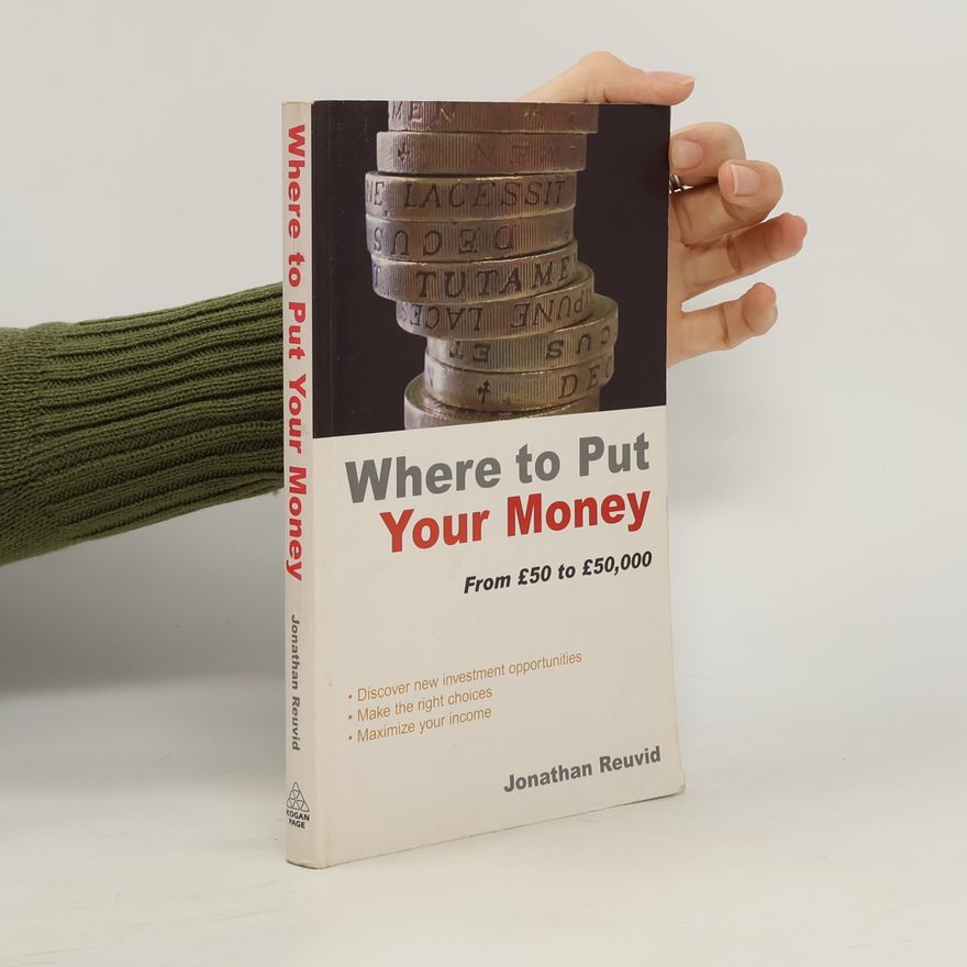Jonathan Reuvid Where to Put Your Money