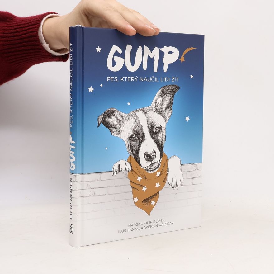 Filip Rozek Gump. Pes, který naučil lidi žít