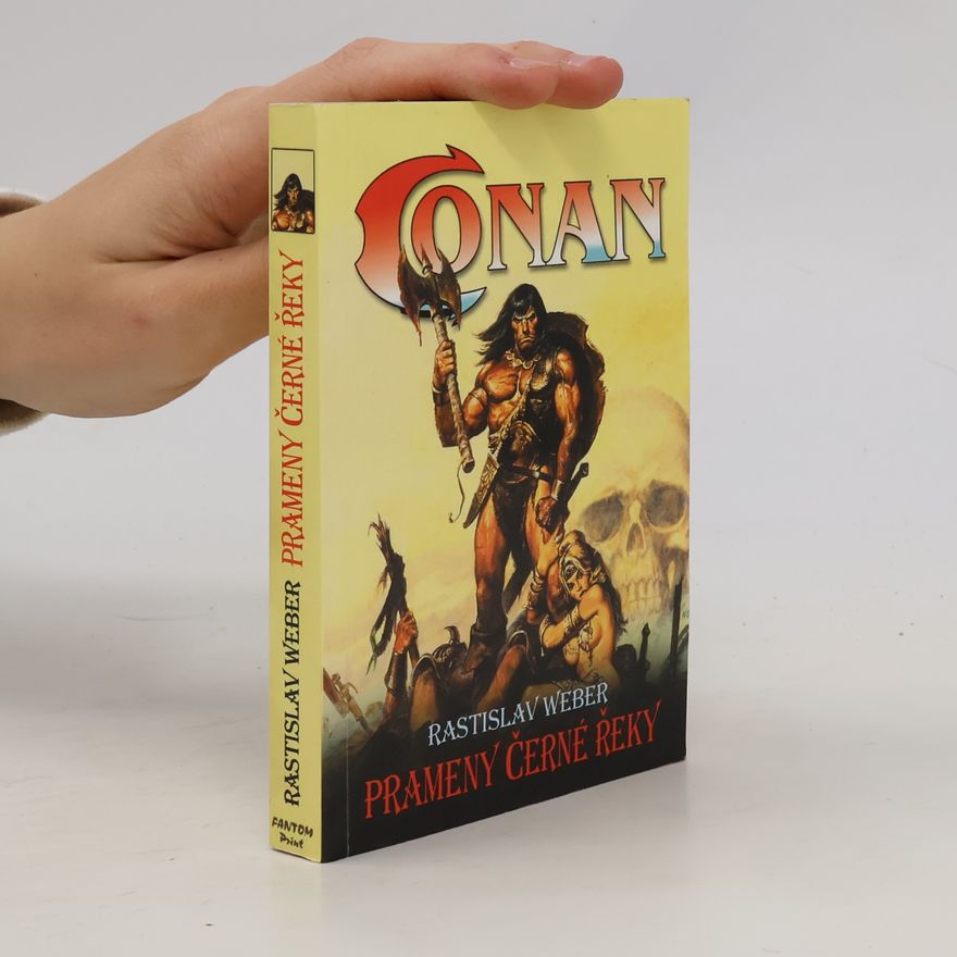 Rastislav Weber Conan. Prameny Černé řeky