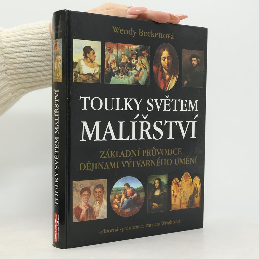 Wendy Beckett Toulky světem malířství