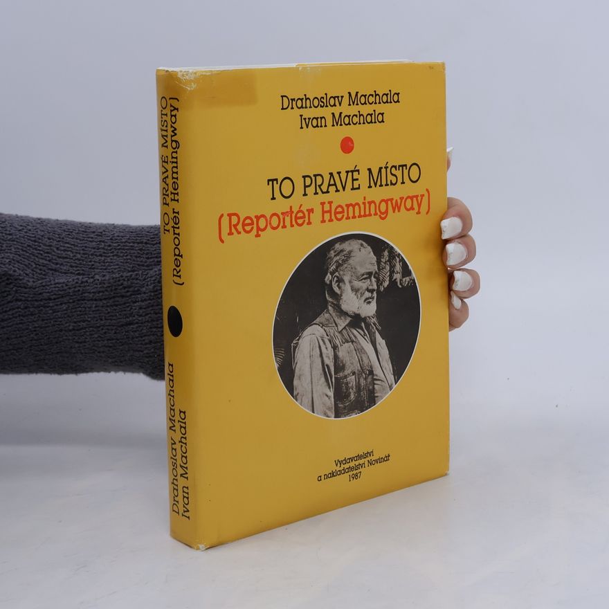 Danica Kozlová To pravé místo. (Reportér Hemingway)