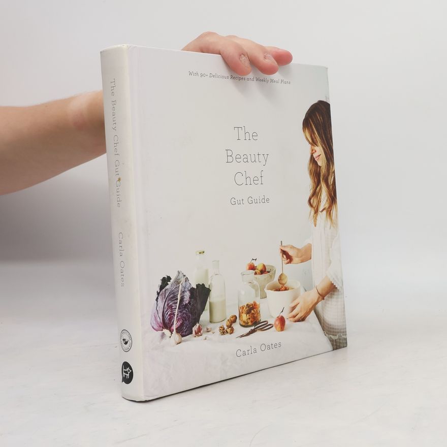 Carla Oates The Beauty Chef Gut Guide
