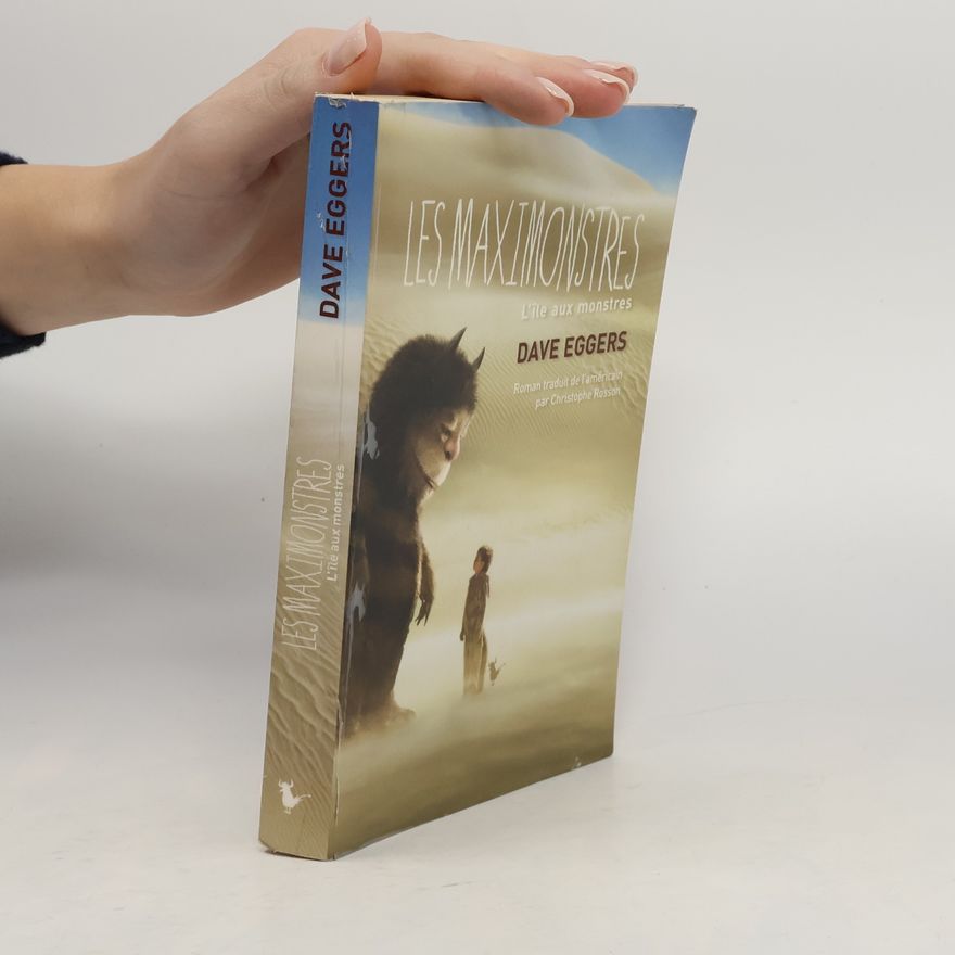 Dave Eggers Les Maximonstres