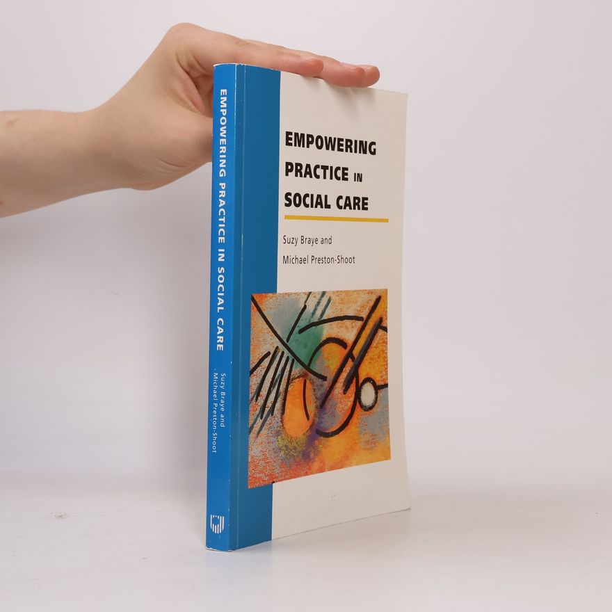 Suzy Braye Empowering Practice in Social Care