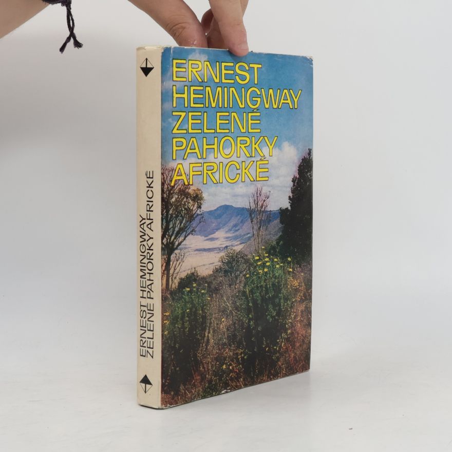 Ernest Hemingway Zelené pahorky africké