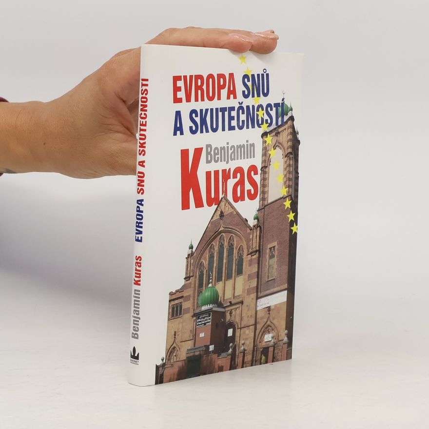 Benjamin Kuras Evropa snů a skutečností